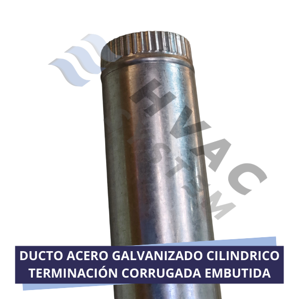 DUCTO ACERO GALVANIZADO CILINDRICO TERMINACIÓN CORRUGADA EMBUTIDA