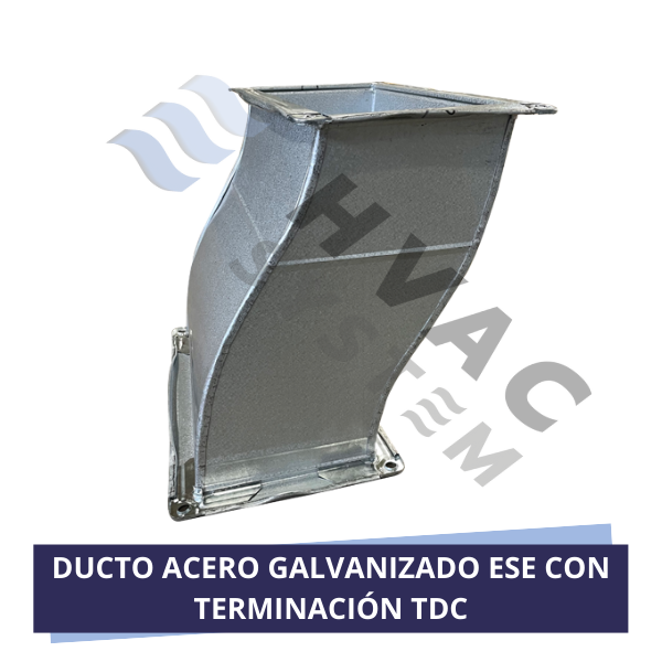 DUCTO ACERO GALVANIZADO ESE CON TERMINACIÓN TDC
