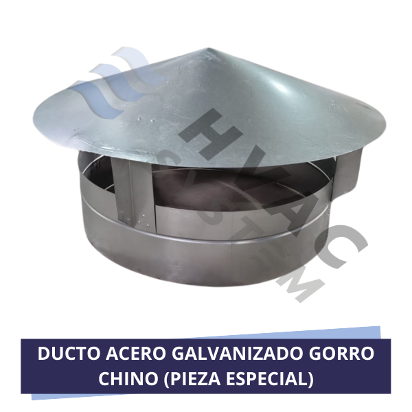 DUCTO ACERO GALVANIZADO GORRO CHINO (PIEZA ESPECIAL)