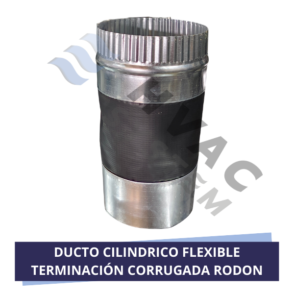 DUCTO CILINDRICO FLEXIBLE TERMINACIÓN CORRUGADA RODON